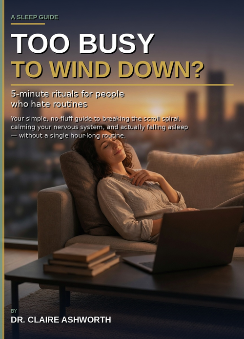Sleep Routine Guide: Too Busy To Wind Down (5-Minute Bedtime Rituals PDF)